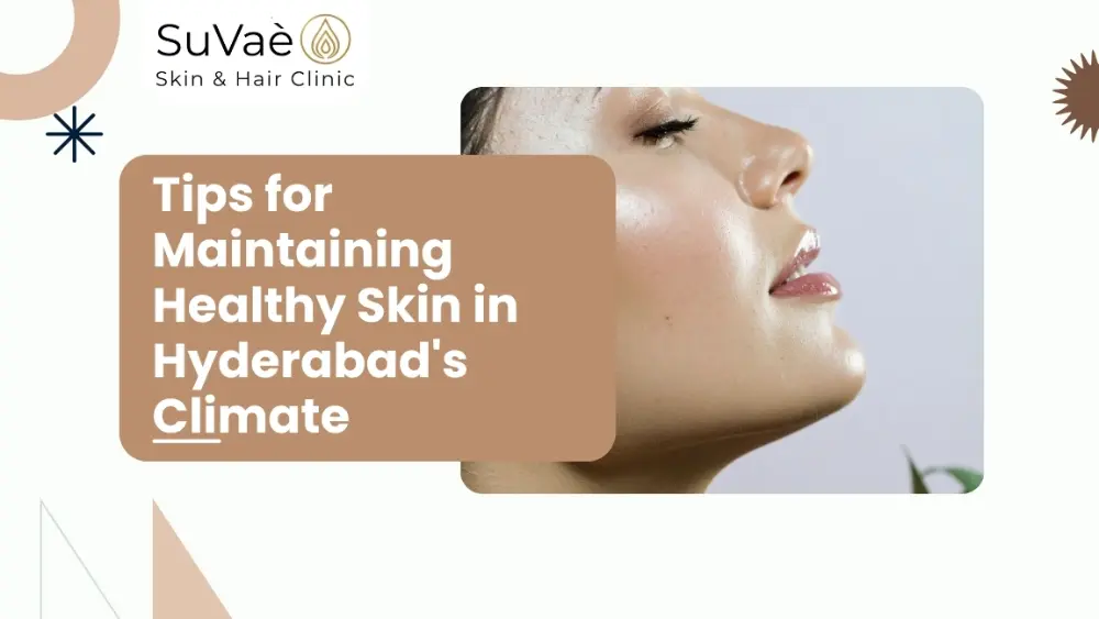 Tips for Maintaining Healthy Skin in Hyderabad's Climate by dermatologist in kompally